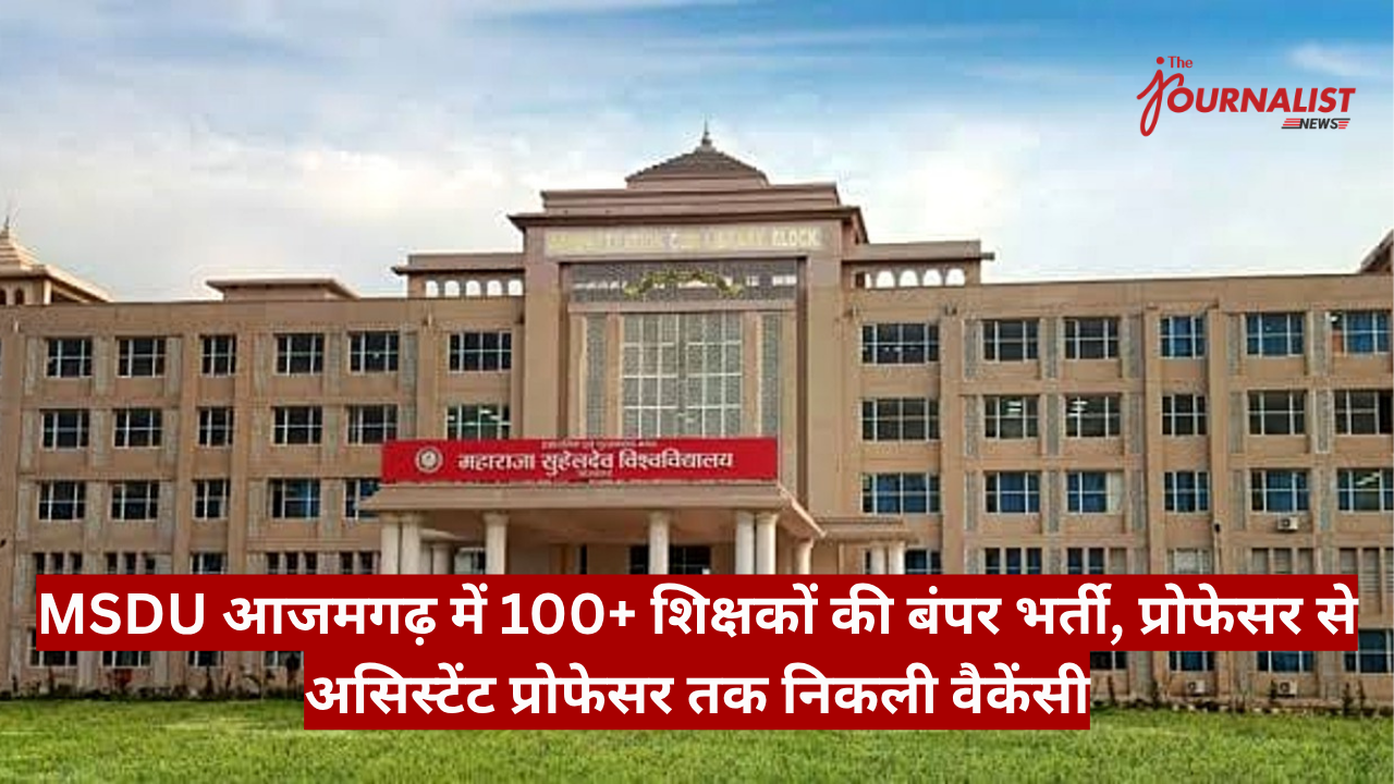 MSDU Azamgarh campus with a red banner announcing 100+ teaching hires from professor to assistant professor (news image).